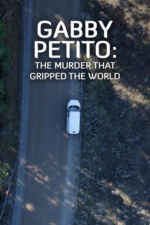 Gabby Petito: The Murder That Gripped the World poster
