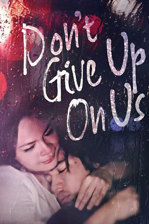 Don't Give Up On Us poster
