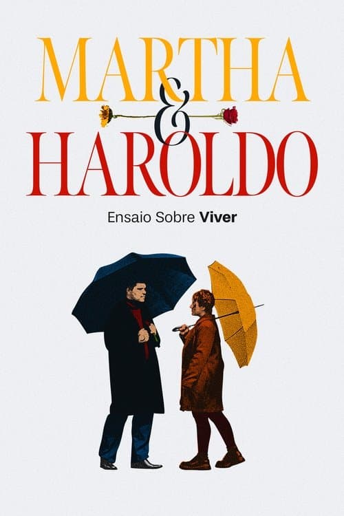 Martha e Haroldo: Ensaio Sobre Viver poster