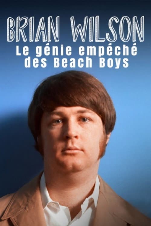 Brian Wilson – Le génie empêché des Beach Boys poster