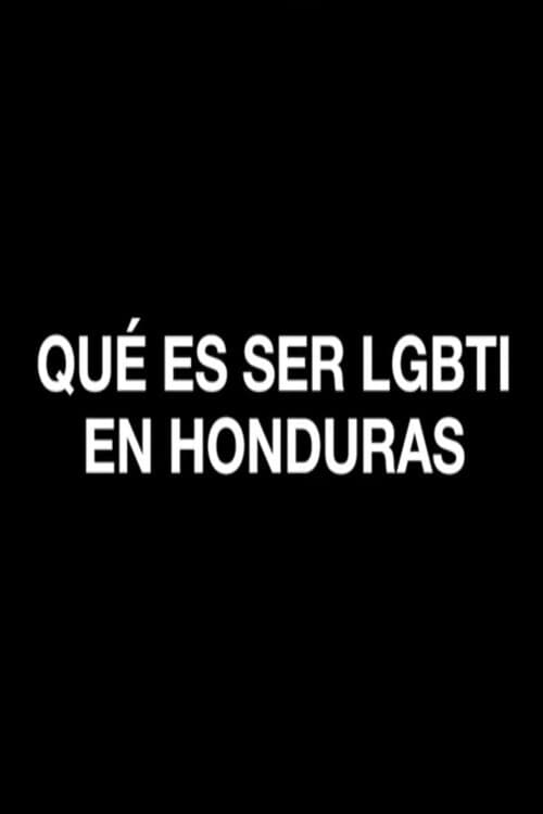 Qué es ser LGBTI en Honduras poster
