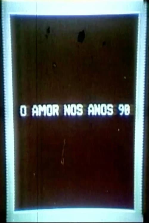 O Amor nos anos 90 poster