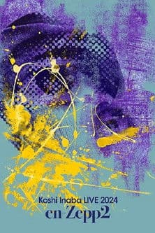 Koshi Inaba LIVE 2024 〜en-Zepp 2〜 poster