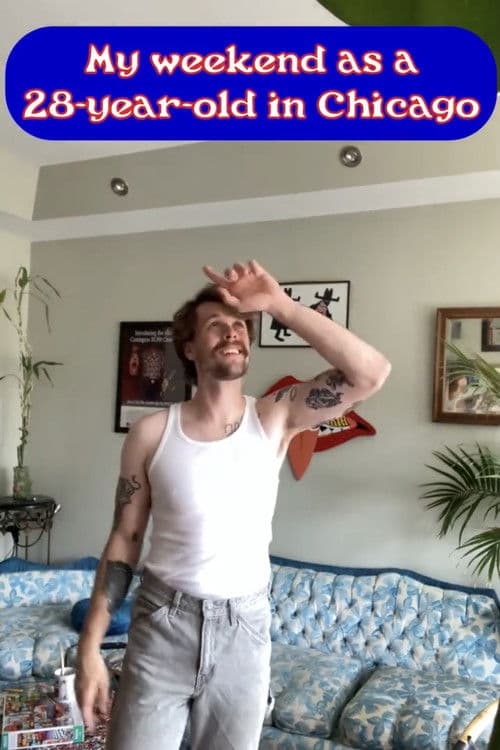 My Weekend as a 28-year-old in Chicago Illinois poster