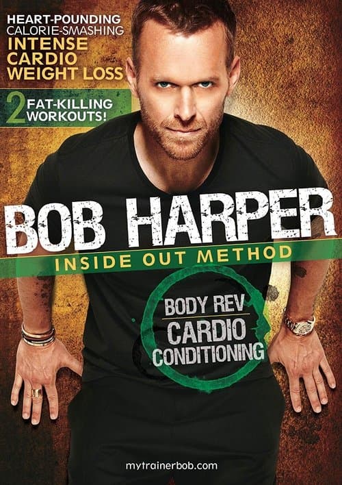 Bob Harper: Inside Out Method - Body Rev Cardio Conditioning Workout 1 poster