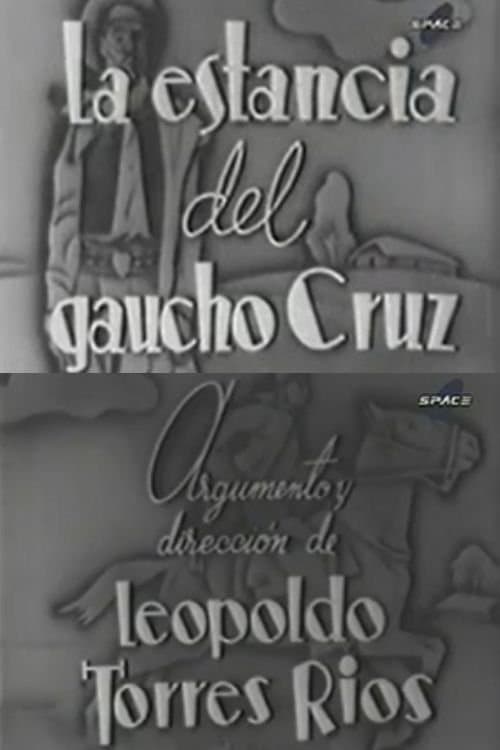 La estancia del gaucho Cruz poster