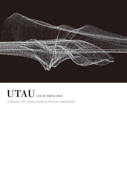 Utau Live in Tokyo 2010 - A Project of Taeko Onuki & Ryuichi Sakamoto poster