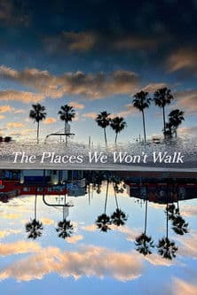 The Places We Won't Walk poster