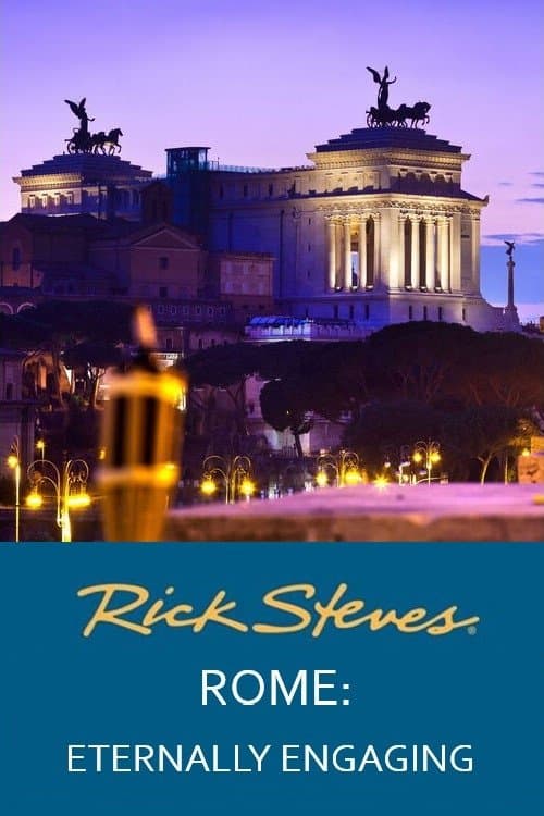 Rick Steves' Rome: Eternally Engaging poster