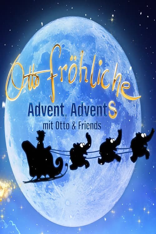 Otto Fröhliche - Advent, Advents mit Otto und Friends poster