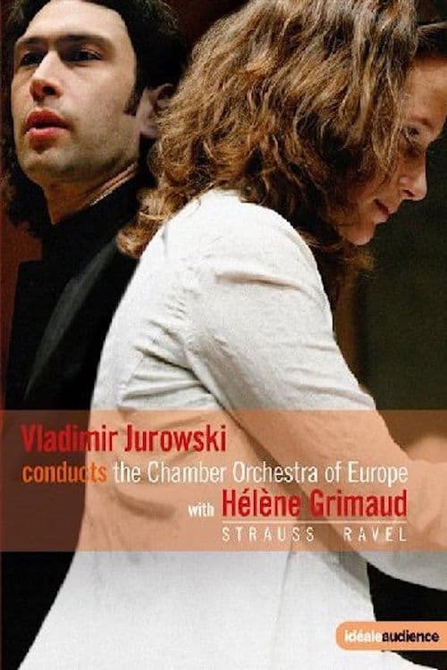 Vladimir Jurowski conducts the Chamber Orchestra of Europe with Helene Grimaud - Strauss & Ravel poster