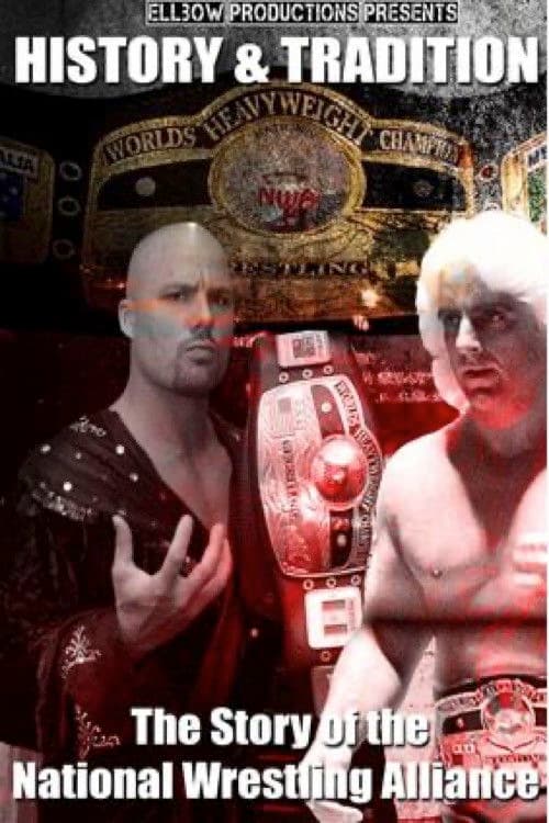 History & Tradition: The Story of The National Wrestling Alliance poster