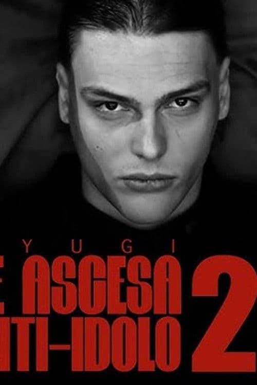 Kid Yugi - Genesis and Rise of an Anti-Idol poster