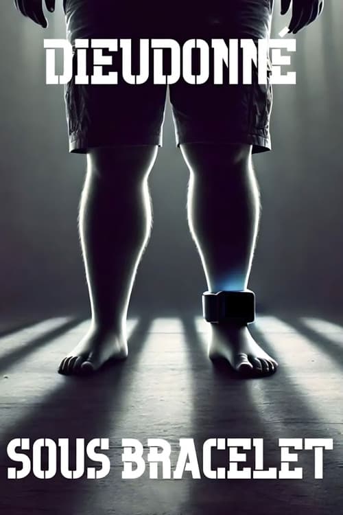 Dieudonné - Sous Bracelet poster