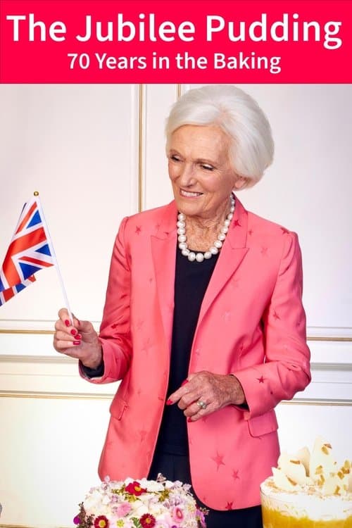 The Jubilee Pudding: 70 Years in the Baking poster