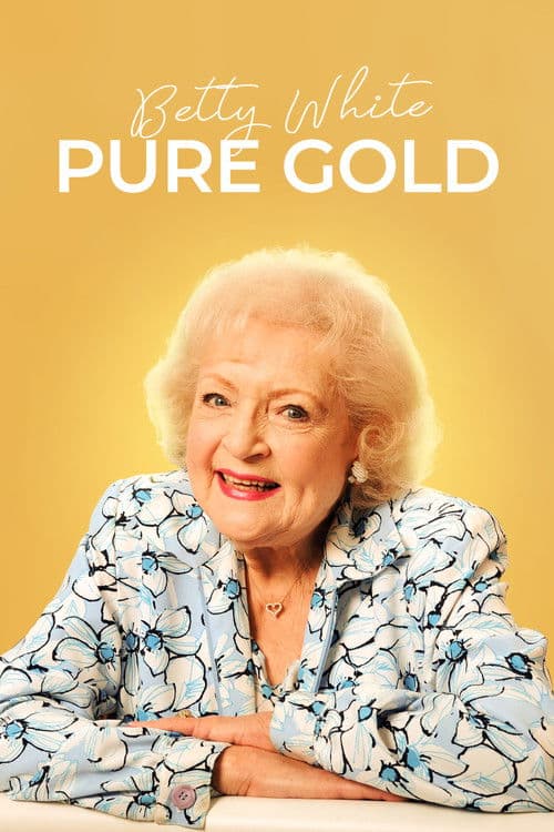 Betty White: Pure Gold poster