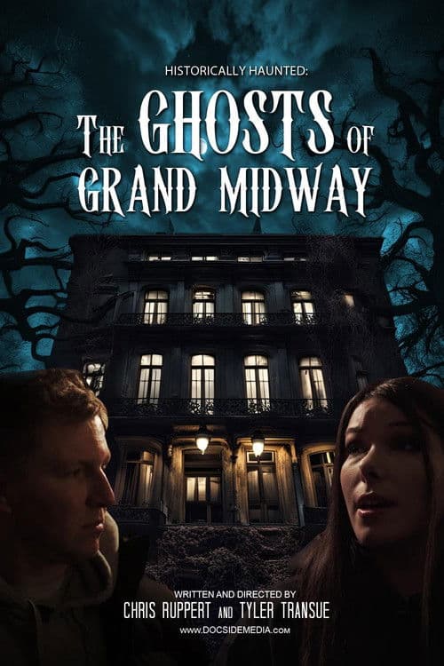 Historically Haunted: The Ghosts of Grand Midway poster