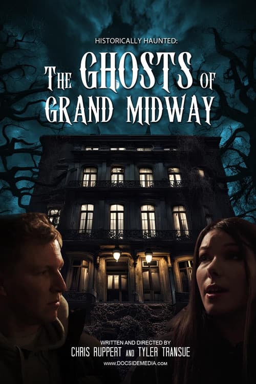 Historically Haunted: The Ghosts of Grand Midway poster