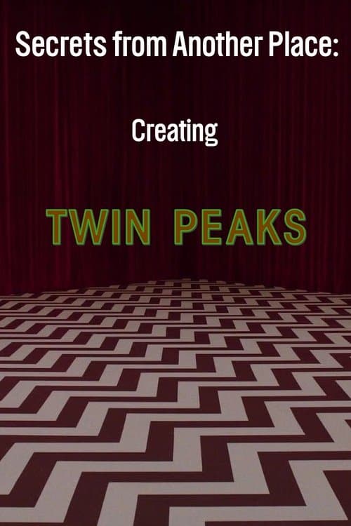 Secrets from Another Place: Creating Twin Peaks poster