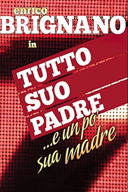 Enrico Brignano: tutto suo padre... e un po' sua madre poster