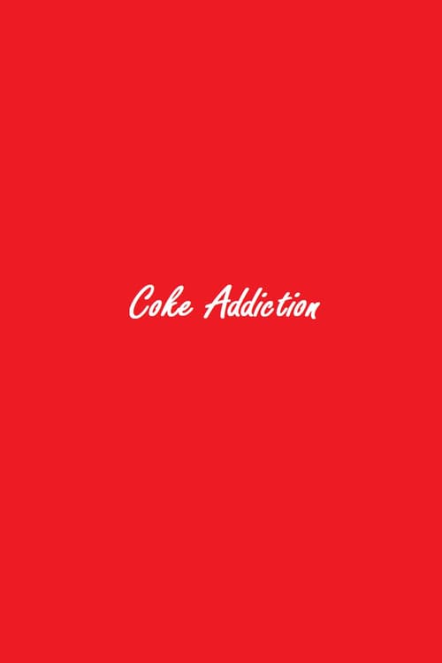 Coke Addiction poster
