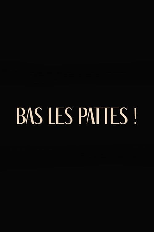 Bas les pattes poster