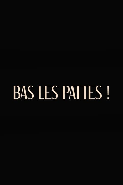 Bas les pattes poster