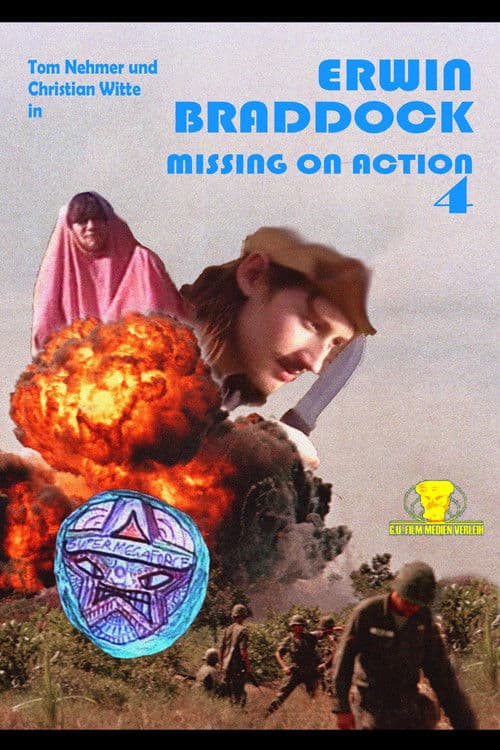 Erwin Braddock - Missing on Action 4 poster