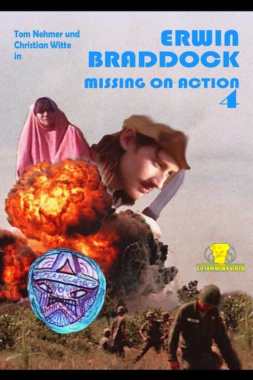 Erwin Braddock - Missing on Action 4 poster