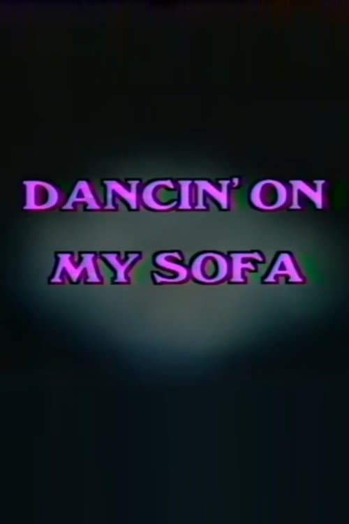 Dancin' On My Sofa poster