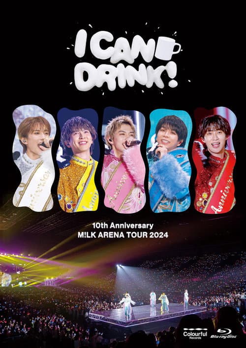 10th Anniversary M!LK ARENA TOUR 2024 「I CAN DRINK!」 poster