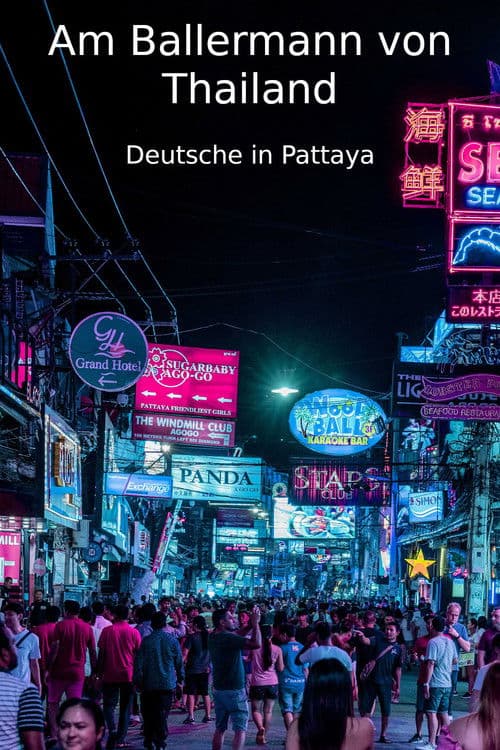 Am Ballermann von Thailand - Deutsche in Pattaya poster