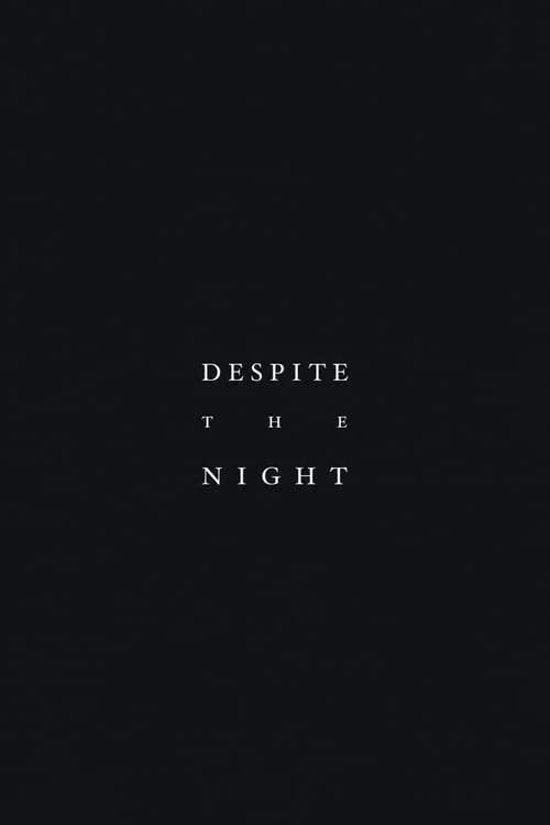 Despite the Night poster