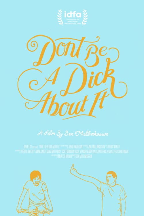 Don't Be a Dick About It poster