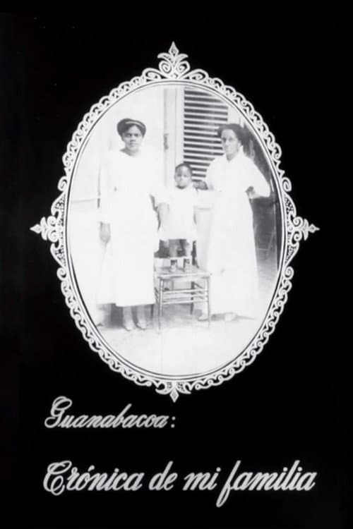 Guanabacoa: Chronicle of My Family poster