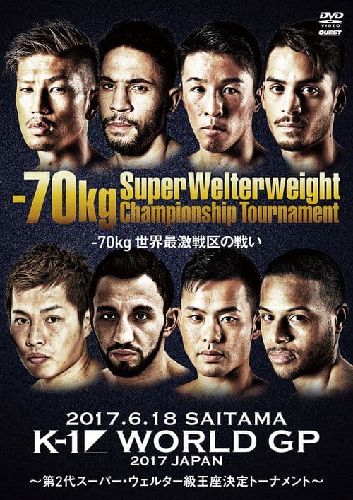 K-1 WORLD GP 2017: Super Welterweight Championship Tournament poster