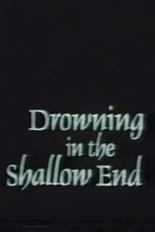 Drowning in the Shallow End poster