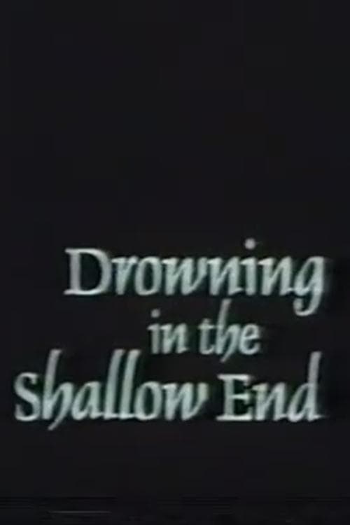 Drowning in the Shallow End poster