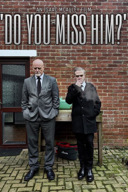 ‘Do You Miss Him?’ poster