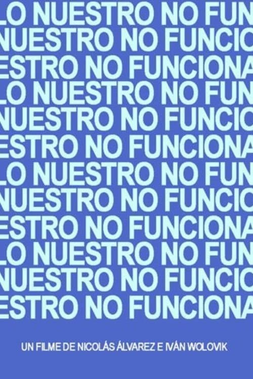 Lo Nuestro no Funciona poster