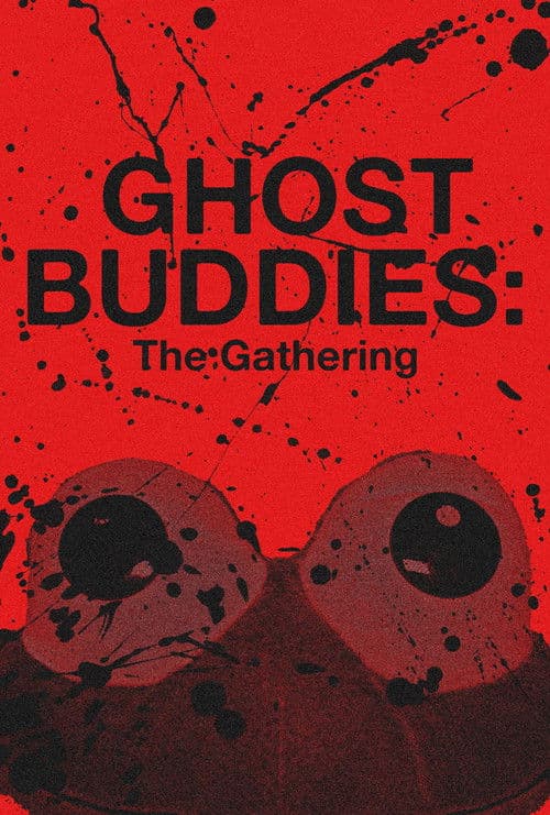 Ghost Buddies: The Gathering poster