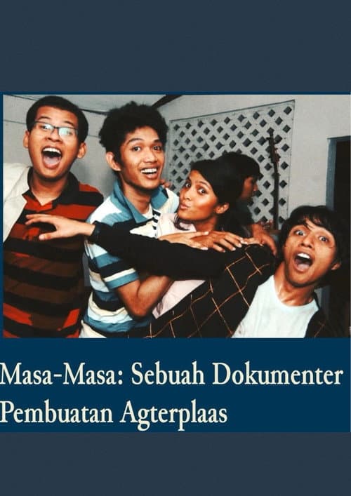 Masa-Masa: Sebuah Dokumenter Pembuatan Agterplaas poster