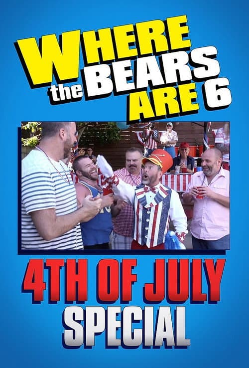 Where the Bears Are 4th of July Special poster
