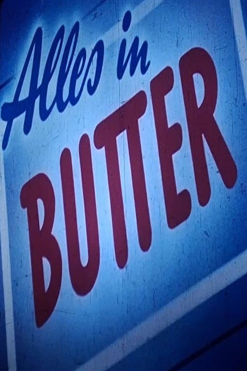 Alles in Butter poster