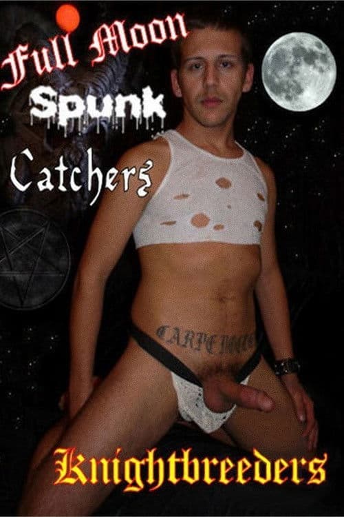 Full Moon Spunk Catchers poster