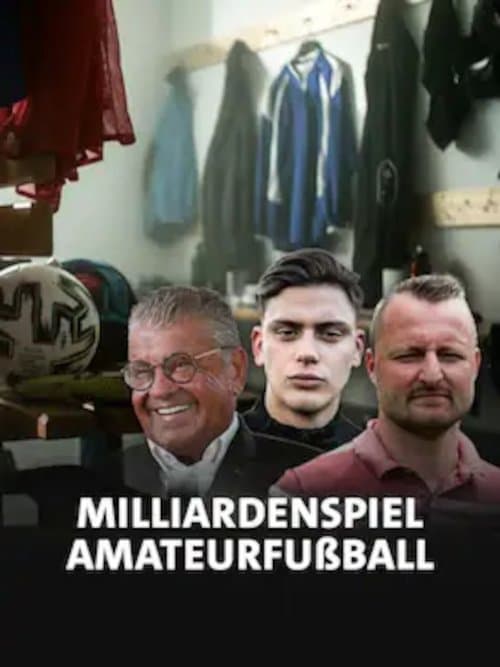 Milliardenspiel Amateurfußball - Wenn das Geld im Umschlag kommt poster