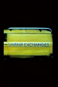 Unfair Exchanges poster