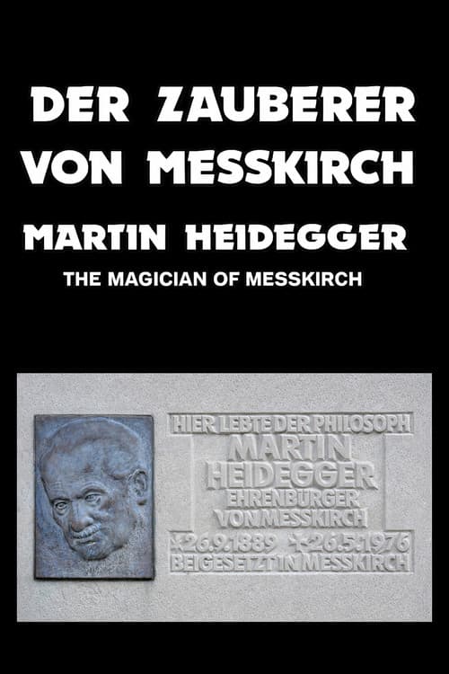 The Magician of Messkirch: Martin Heidegger poster