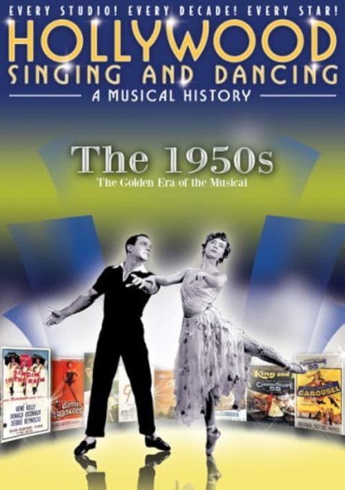 Hollywood Singing and Dancing: A Musical History - The 1950s: The Golden Era of the Musical poster