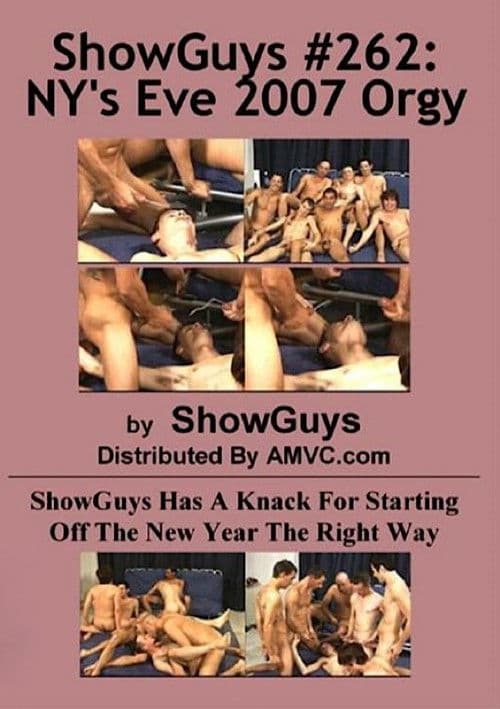 ShowGuys 262: NY's Eve 2007 Orgy poster